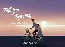 Lời bài hát (Lyrics) Tình Yêu Đẹp Nhất - Mr Siro