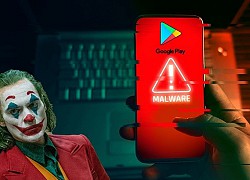 Joker tấn công điện thoại Android, Google vẫn 'bó tay'