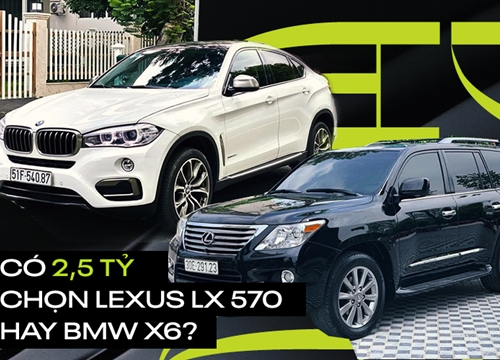 Cùng tầm giá 2,5 tỷ đồng, chọn BMW X6 2016 'siêu lướt' hay liều chọn 'ông hoàng giữ giá' Lexus LX570 10 năm tuổi