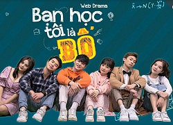 Dàn diễn viên 'hot họt' toàn trai xinh gái đẹp của web drama học đường 'Bạn học tôi là bố'