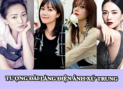 Tứ đại hoa đán của màn ảnh xứ Trung