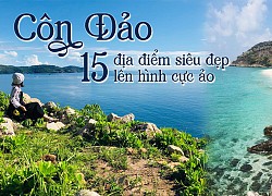 Điểm danh 15 địa điểm siêu đẹp ở Côn Đảo lên hình cực ảo