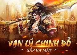 Vạn Lý Chinh Đồ &#8211; tái hiện thời hoàng kim của dòng game &#8220;cày cuốc&#8221;