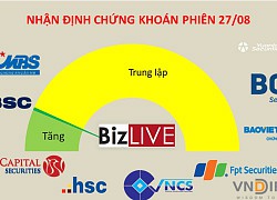 Nhận định chứng khoán 27/8: Thị trường phân hóa nhưng vẫn còn cơ hội