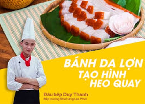 Đầu bếp hướng dẫn món bánh da lợn với tạo hình heo quay độc đáo