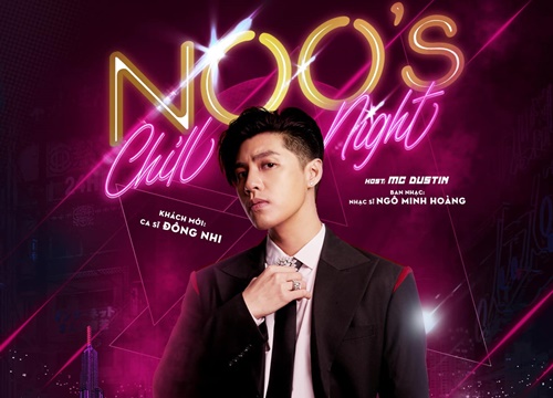 Vị khách đặc biệt trong show đầu tiên của Noo's Chill Night đã được hé lộ