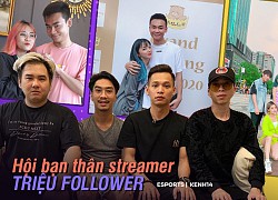 Những hội bạn thân hot nhất làng Streamer/ TikToker Việt: Sở hữu kênh triệu follower, cứ xuất hiện cùng nhau là khiến dân tình "náo loạn"