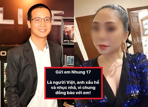 Nhà báo Hoàng Nguyên Vũ gửi đến 'Nhung 17': "Là người Việt, anh xấu hổ và nhục nhã vì chung đồng bào với em"