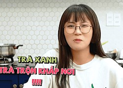 Làm video thưởng thức món ăn từ trà xanh, MisThy bị CĐM mỉa mai