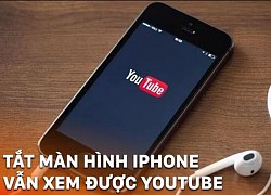 Mẹo hay giúp nghe nhạc trên Youtube ngay cả khi tắt màn hình smartphone