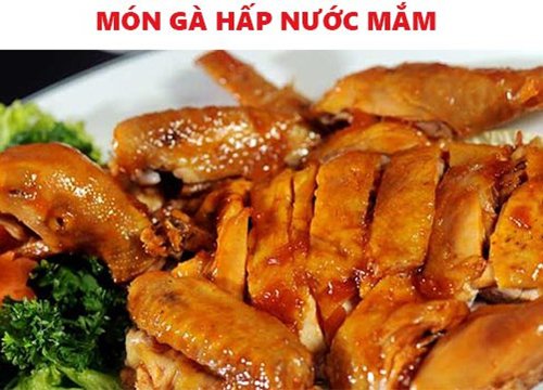 Món gà hấp nước mắm ngon lạ miệng tại nhà