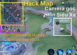 Liên Quân Mobile: Hack map "tiến hóa" với hàng loạt tính năng mới cực bá đạo