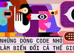 Những dòng code nhỏ làm biến đổi cả thế giới