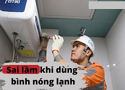 Sai lầm khi sử dụng bình nóng lạnh: Điều ít người lưu tâm nhưng lại khiến bạn phải sử dụng nước bẩn cả mùa đông, còn "mất oan" rất nhiều tiền điện