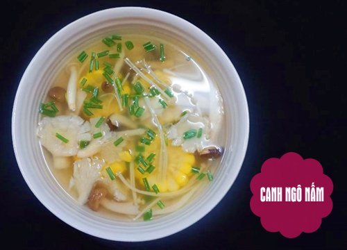 Canh ngô nấm ngọt ngon cho ngày ăn chay