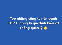 Chồng giám đốc, vợ kế toán: Đây là kiểu công ty khiến nhân viên "sống trong sợ hãi'