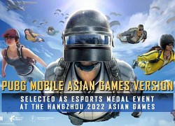 PUBG Mobile sẽ có phiên bản dành riêng cho Asiad 2022