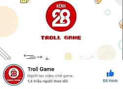 "Troll Game" - fanpage có ảnh hưởng lớn trong cộng đồng game