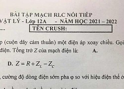 Thầy giáo phát phiếu bài tập kiểm tra Vật Lý nhưng mọi sự chú ý đều đổ dồn vào phần ĐIỀN TÊN: Thầy lầy lội thế nào học sinh nào theo kịp