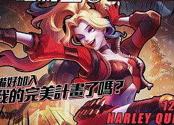 Liên Quân Mobile: Game thủ thất vọng khi Harley Quinn chỉ là skin của vị tướng này, sẽ không có tướng DC thứ 6?