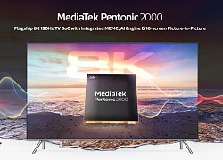 MediaTek trình làng chip Pentonic 2000 cho trải nghiệm xem TV 8K 120Hz nâng lên tầm cao mới