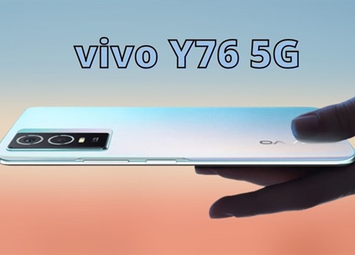 Trình làng Vivo Y74s 5G và Y76 5G chơi game khoẻ, giá từ 7 triệu