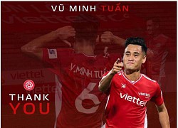 Vũ Minh Tuấn chính thức chia tay Viettel FC