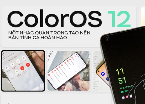 ColorOS 12: nốt nhạc quan trọng tạo nên bản tình ca hoàn hảo