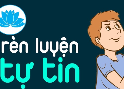 Làm thế nào để rèn luyện sự tự tin?