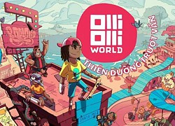 OlliOlli World sẽ ra mắt vào ngày 8.2