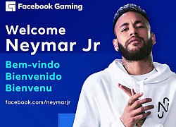 Neymar ký hợp đồng cùng Facebook Gaming