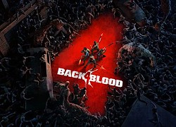 Bản cập nhật mới nhất của Back 4 Blood bổ sung chế độ chiến dịch chơi đơn