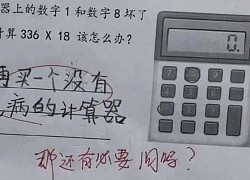 Cô giáo hỏi &#8216;máy tính liệt số 1 và 8, làm sao tính 336&#215;18&#8242;, học sinh đáp bất ngờ