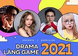 Tổng kết drama làng game 2021: Tình, tiền, nợ nần, ảnh nóng đều đủ cả!