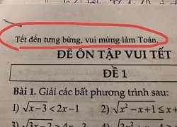 Thêm 1 câu cực chất vào đề ôn tập Tết, thầy giáo khiến tụi học trò thi nhau "khóc ngất": Thầy muốn tụi em sống sao?