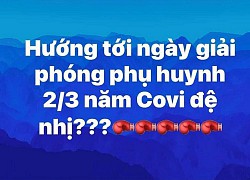 "Anh ơi mùa xuân đến rồi đó/Nó ở trường luôn đến chiều về": Hàng loạt tâm trạng mừng rớt nước mắt của hội phụ huynh khi con sắp trở lại trường