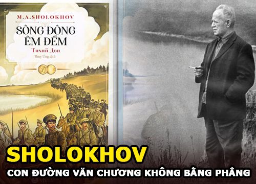 Sholokhov - Con đường văn chương không bằng phẳng với thiên sử thi Sông Đông êm đềm