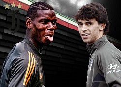 Juventus cách mạng lớn: Lấy Pogba và Joao Felix