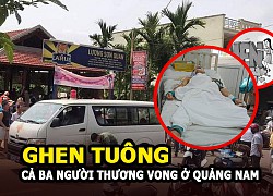 Quảng Nam: Chủ quán nhậu ghen tuông khiến cả 3 người thương vong