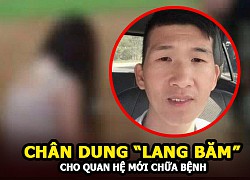 &#8220;Lang băm&#8221; lừa cô gái quan hệ với mình rồi quay clip tống tiền có quá khứ đen tối như thế nào?