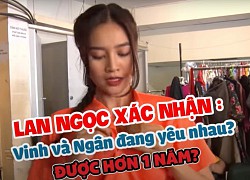 Lan Ngọc xác nhận Thuý Ngân và Trương Thế Vinh đã hẹn hò hơn 1 năm, bí mật có 1 cậu con trai chung?