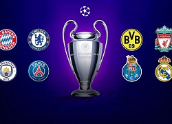 Bốc thăm tứ kết Champions League: Chelsea đấu PSG, Liverpool đại chiến Man City