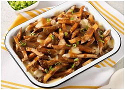 Ngây ngất hương vị Poutine trong ẩm thực Canada