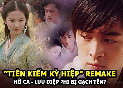 Dương Mịch &#8211; Lưu Diệc Phi &#8211; Hồ Ca bị gạch tên khỏi &#8220;Tiên kiếm kỳ hiệp&#8221; remake?