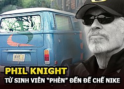 Phil Knight &#8211; Từ sinh viên nghèo &#8220;giả danh&#8221; giám đốc đến tỷ phú sở hữu đế chế giày NIKE