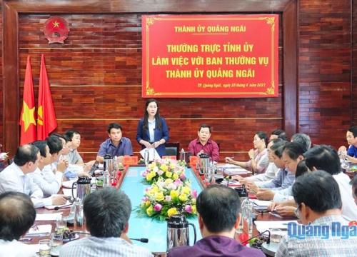 Thường trực Tỉnh ủy làm việc với Ban Thường vụ Thành ủy Quảng Ngãi