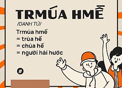 Từ điển Gen Z: "Trmúa hmề" là gì?