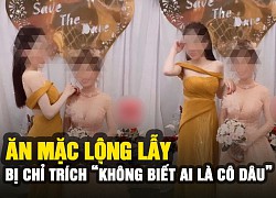 Ăn mặc lộng lẫy, gác vai cô dâu, cô gái bị dân mạng chỉ trích &#8220;không biết ai là cô dâu&#8221;?