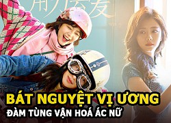 Bát Nguyệt Vị Ương &#8211; Đàm Tùng Vận hóa ác nữ không còn hình bóng Thập Nhất Nương của Cẩm tâm tựa ngọc