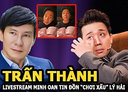 Trấn Thành livestream giữa đêm tự minh oan khi vướng nghi vấn &#8220;chơi xấu&#8221; Lý Hải